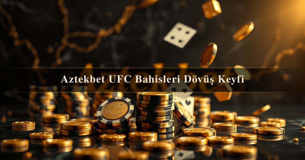 You are currently viewing Aztekbet UFC Bahisleri Dövüş Keyfi